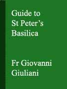 Guide to St Peter's Basilica by Fr. Giovanni Giuliani 
